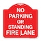 Signmission No Parking or Standing Fire Lane, Red & White Aluminum Architectural Sign, 18" x 18", RW-1818-23681 A-DES-RW-1818-23681 - alternate 1